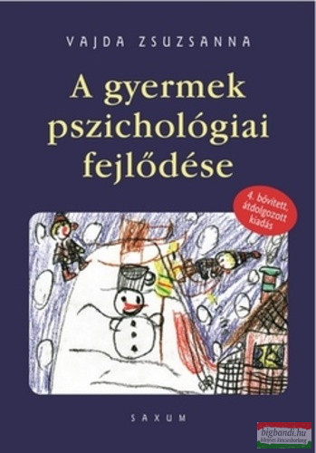 Vajda Zsuzsanna - A gyermek pszichológiai fejlődése - 4. átdolgozott kiadás