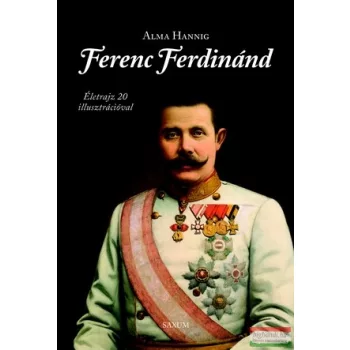 Alma Hannig - Ferenc Ferdinánd