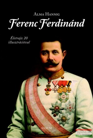 Alma Hannig - Ferenc Ferdinánd
