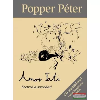 Popper Péter - Amor Fati - Szeresd a sorsodat! 