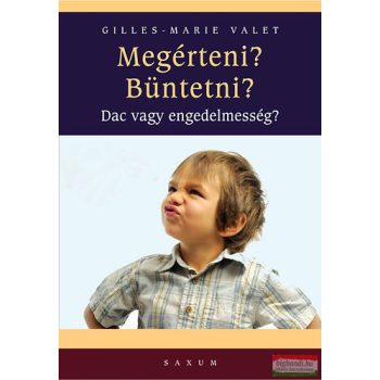   Gilles-Maria Valet - Megérteni? Büntetni? - Dac vagy engedelmesség?
