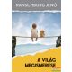 Ranschburg Jenő - A világ megismerése