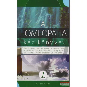   Borbély, Deák, Hídvégi, Katona, Molnár, Papp - A homeopátia kézikönyve I.