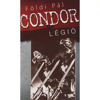 Földi Pál - Condor Légió