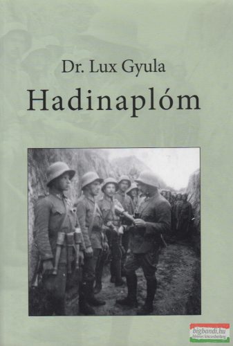Dr. Lux Gyula - Hadinaplóm (dedikált példány)