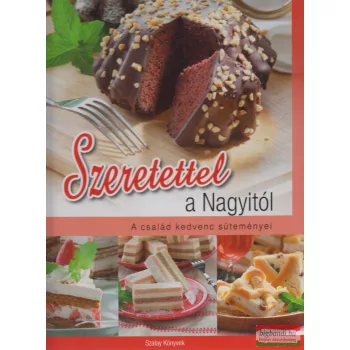Orosné Galaczi Edit szerk. - Szeretettel a Nagyitól