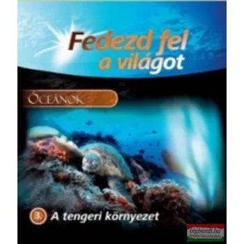 Óceánok - A tengeri környezet