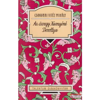 Csokonai Vitéz Mihály - Az özvegy Karnyóné / Dorottya