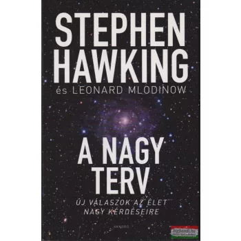  Stephen Hawking, Leonard Mlodinow - A nagy terv