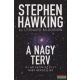  Stephen Hawking, Leonard Mlodinow - A nagy terv