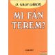 O. Nagy Gábor - Mi fán terem?