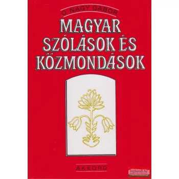 O. Nagy Gábor - Magyar szólások és közmondások 