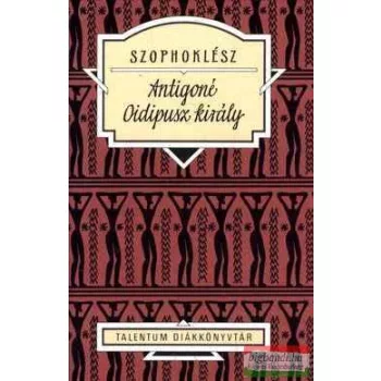 Szophoklész - Antigoné, Oidipusz király 