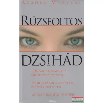 Azadeh Moaveni - Rúzsfoltos dzsihád