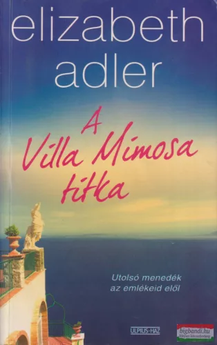 Elizabeth Adler - A Villa Mimosa titka 
