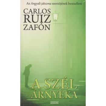 Carlos Ruiz Zafón - A szél árnyéka