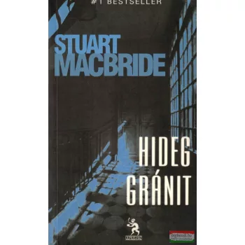 Stuart Macbride - Hideg gránit