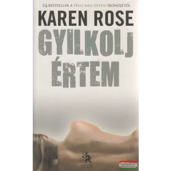 Karen Rose - Gyilkolj értem