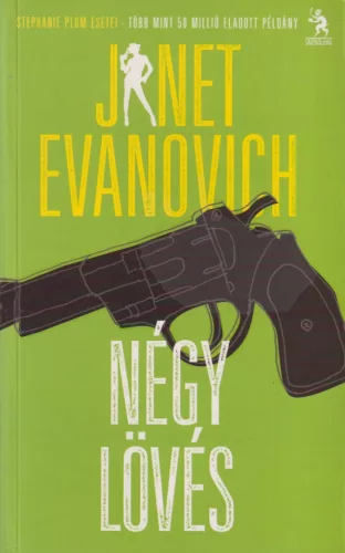 Janet Evanovich - Négy lövés