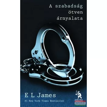 E.L. James - A szabadság ötven árnyalata 