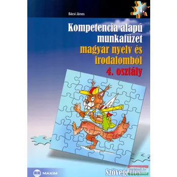   Kompetencia alapú munkafüzet magyar nyelv és irodalomból 4. osztály - Szövegértés