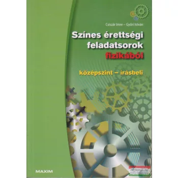   Színes érettségi feladatsorok fizikából - középszint - írásbeli
