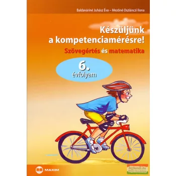   Készüljünk a kompetenciamérésre! - Szövegértés és matematika 6. 