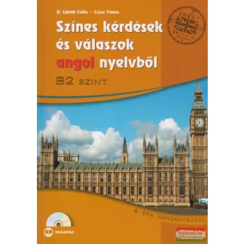  B. Lipták Csilla - Csősz Tímea - Színes kérdések és válaszok angol nyelvből B2 + CD