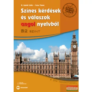   B. Lipták Csilla - Csősz Tímea - Színes kérdések és válaszok angol nyelvből B2 + online hanganyag (szépséghibás)