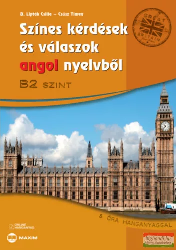 B. Lipták Csilla - Csősz Tímea - Színes kérdések és válaszok angol nyelvből B2 + online hanganyag (szépséghibás)