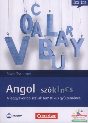 Erwin Tschirner - Angol szókincs - A leggyakoribb szavak tematikus gyűjteménye