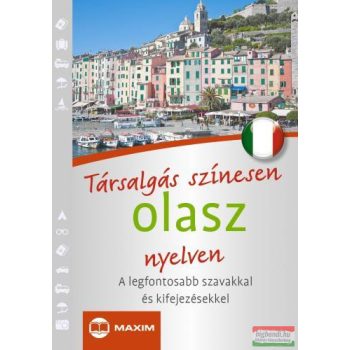   Társalgás színesen olasz nyelven - A legfontosabb szavakkal és kifejezésekkel