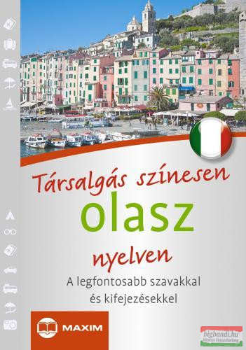 Társalgás színesen olasz nyelven - A legfontosabb szavakkal és kifejezésekkel