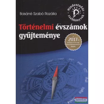   Basáné Szabó Rozália - Történelmi évszámok gyűjteménye 
