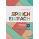 Sprich einfach B1 szint - Német szóbeli érettségire és nyelvvizsgára 