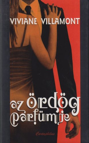Viviane Villamont - Az ördög parfümje