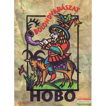 Földes László (Hobo) - Bolondvadászat