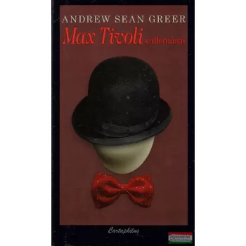Andrew Sean Greer - Max Tivoli vallomásai