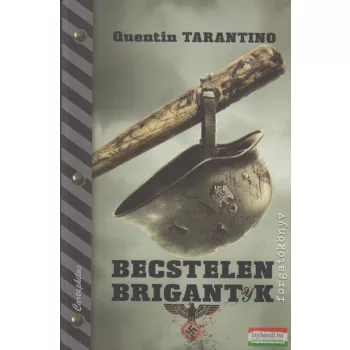Quentin Tarantino - Becstelen brigantyk forgatókönyv