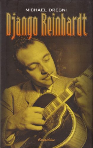 Michael Dregni - Django Reinhardt