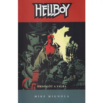Mike Mignola - Hellboy - Ördögöt a falra