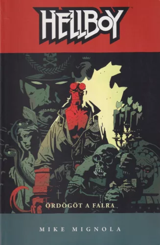 Mike Mignola - Hellboy - Ördögöt a falra