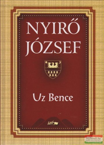 Nyírő József - Uz Bence