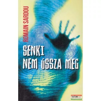 Romain Sardou - Senki nem ússza meg