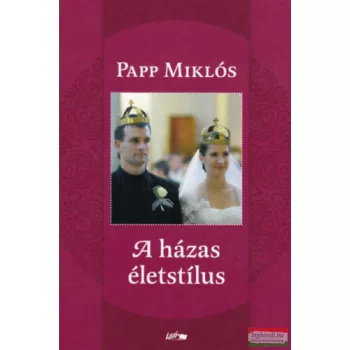 Papp Miklós - A házas életstílus