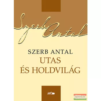 Szerb Antal - Utas és holdvilág