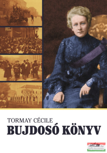 Tormay Cécile - Bujdosó könyv