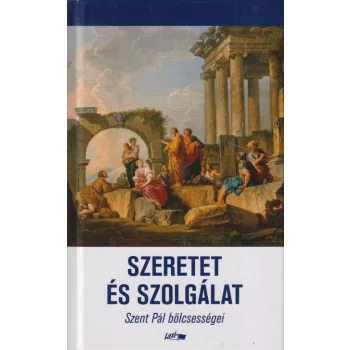 Szent Pál - Szeretet és szolgálat