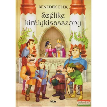 Benedek Elek - Szélike királykisasszony
