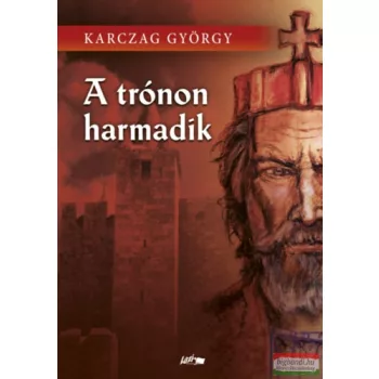 Karczag György - A trónon harmadik
